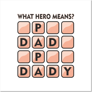 What hero means.Papa,Dad,Daddy Posters and Art